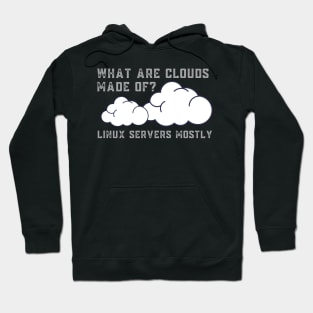 What are Clouds Made of Linux Servers Funny Computer Hoodie